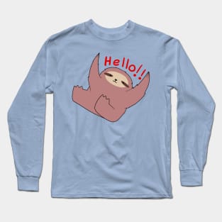 Hello!! Sloth Long Sleeve T-Shirt